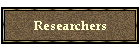 Researchers