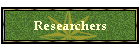 Researchers