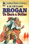 Brogan: to Earn a Dollar