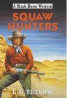 Squaw Hunters